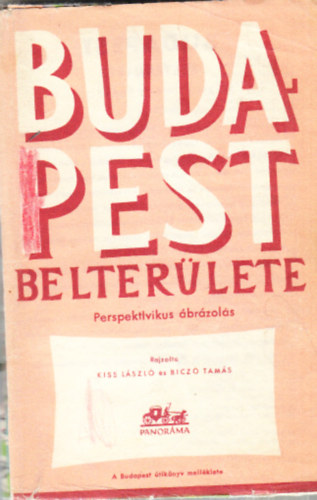 Kiss Lszl; Bicz Tams - Budapest belterlete (Perspektivikus brzols)- trkp
