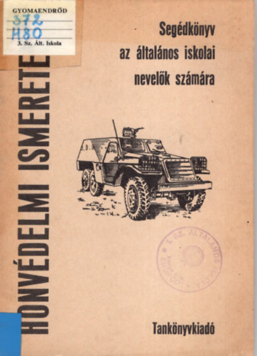 Dr. Bod Lszl - Honvdelmi ismeretek (Segdknyv az ltalnos iskolai nevelk szmra)