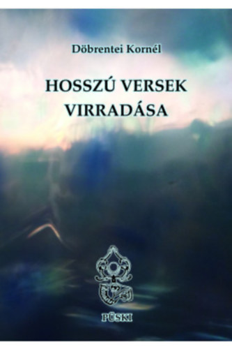 Csky Zoltn, Dbrentei Kornl - Hossz versek Virradsa