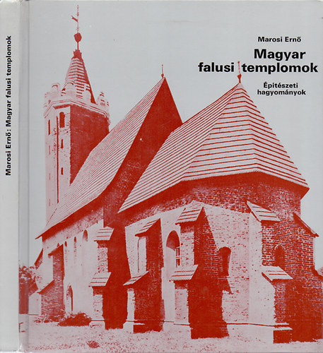 Marosi Ern� - Magyar falusi templomok - T�rk�p mell�klettel