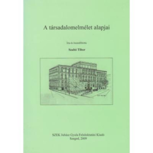 Szab Tibor - A trsadalomelmlet alapjai