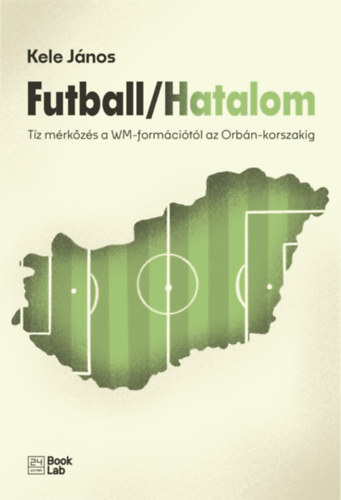 Kele J�nos - Futball/Hatalom