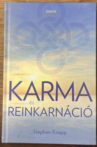 Stephen Knapp - Karma és Reinkarnáció