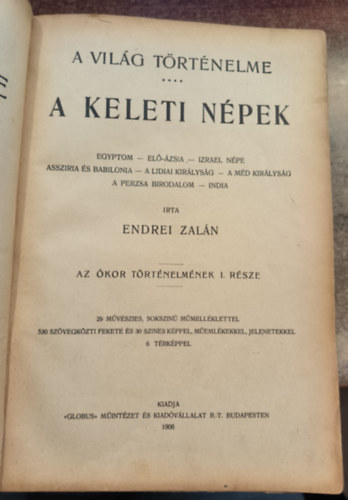 Endrei Zalán - A világ történelme I. - A keleti népek (Az ókor történelme I.)