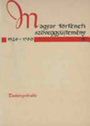 Szerk:Sinkovics Istvn - Magyar trtneti szveggyjtemny 1526-1790 II/I.
