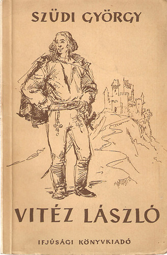 Sz�di Gy�rgy - Vit�z L�szl� - Mese az �r�kk� fiatal magyar n�pr�l