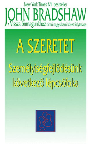 John Bradshaw - A szeretet - Szemlyisgfejldsnk kvetkez lpcsfoka
