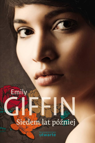 Emily Giffin - Siedem lat pniej (Szvgyek)