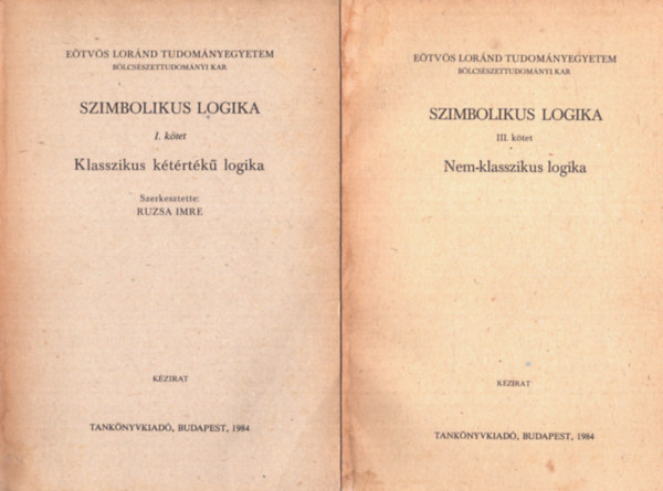 Ruzsa Imre (szerk.) - Szimbolikus logika I. �s III. k�tet