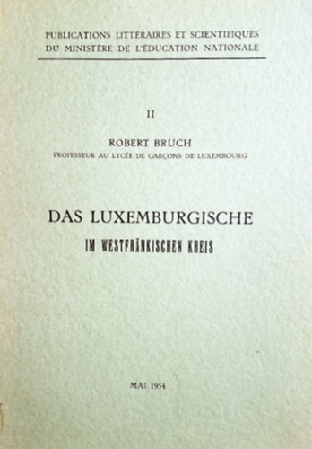 Robert Bruch - Das Luxemburgische im Westfrnkischen Kreis