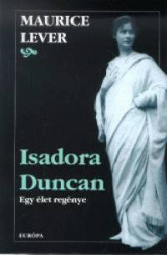 Lever, Maurice - Isadora Duncan