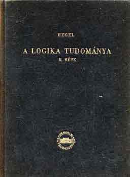 G.W.F. Hegel - A logika tudomnya II.