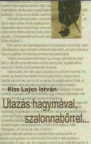 Kiss Lajos Istv�n - Utaz�s hagym�val szalonnab�rrel...
