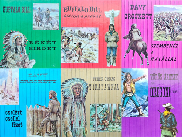 F. Austin, G. Perkins, W. Daniel, J. Stranger - 6 db a Texas sorozatbl: Fehr ordas tomahawkja + Davy Crockett cselrt csellel fizet + Davy Crockett szembenz a halllal + Buffalo Bill killja a prbt + Buffalo Bill bkt hirdet