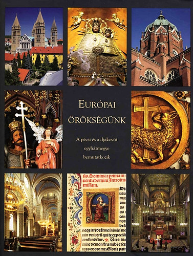 Duczon rpd (szerk.) - Eurpai rksgnk: a pcsi s a djakovi egyhzmegye bemutatkozik