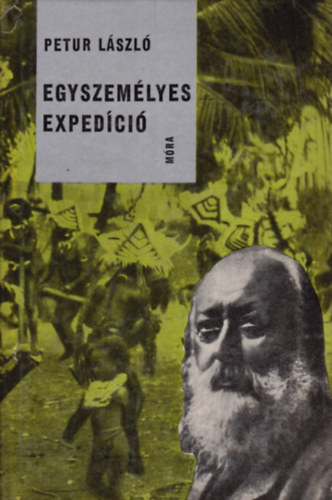 Petur L�szl� - Egyszem�lyes exped�ci�  (Bir� Lajos �lete)