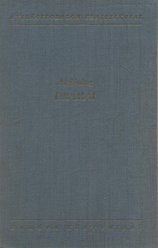 Aiszkhülosz - Drámák (Aiszkhülosz)