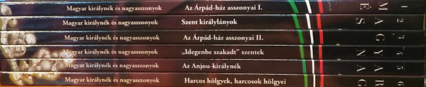 Szil�gyi Rita, Falvai R�bert - Magyar kir�lyn�k �s nagyasszonyok 1-6. k�tet