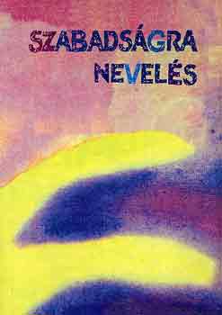 Frans Carlgren - Szabadsgra nevels (Rudolf Steiner pedaggija)