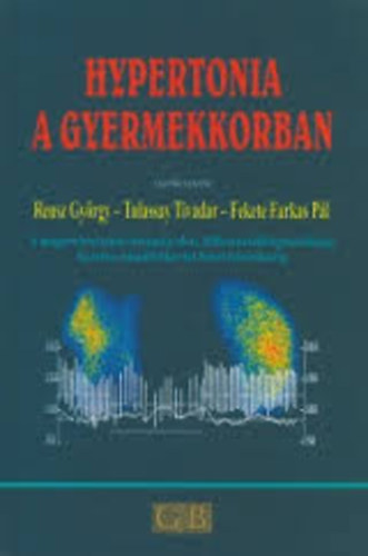 Reusz-Tulassay-Fekete Farkas - Hypertonia a gyermekkorban