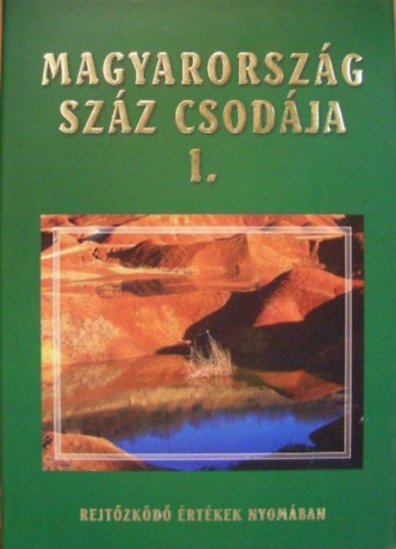 Horváth Gergő - Magyarország száz csodája I.