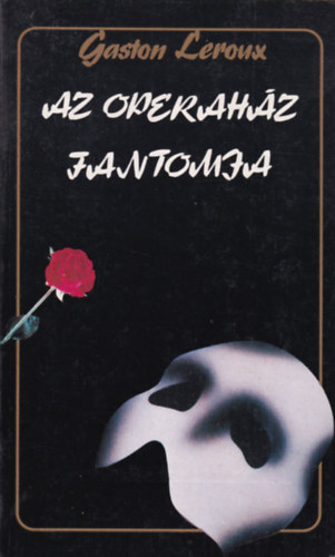 Gaston Leroux - Az operaház fantomja