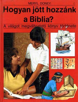 Meryl Doney - Hogyan jtt hozznk a Biblia?