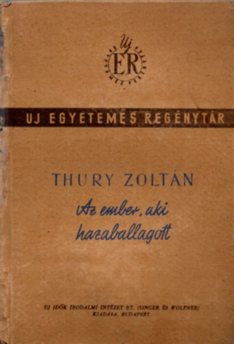 Thury Zoltán - Az ember, aki hazaballagott