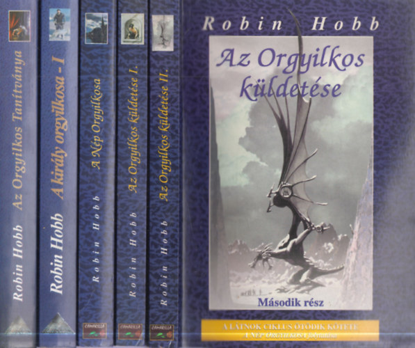 Robin Hobb - A Látnok Ciklus I-V.: Az Orgyilkos Tanítványa + A király orgyilkosa I. + A Nép Orgyilkosa + Az Orgyilkos küldetése I-II.