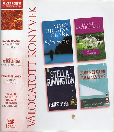 Reader's Digest Vlogatott knyvek - jjeli bagoly - Brmit a szerelemrt - Vgveszlyben - Charlie St Cloud halla s lete))