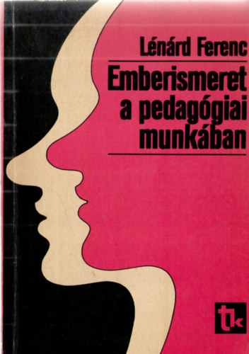 Lnrd Ferenc - Emberismeret a pedaggiai munkban