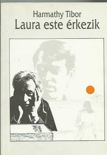 harmathy tibor - Laura este rkezik