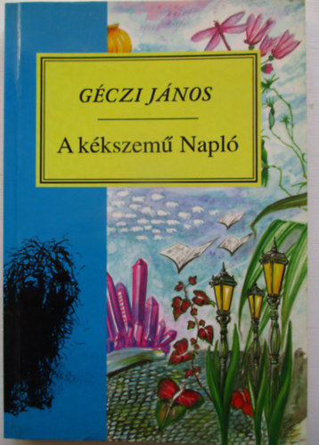 Gészi János - A kékszemű Napló