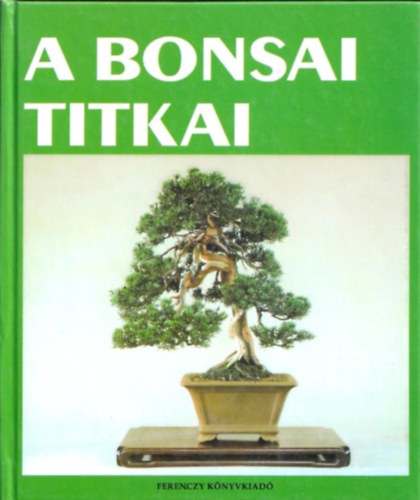 Nem�nyi Andr�s (ford.) - A bonsai titkai