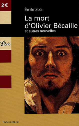 mile Zola - La mort d'Olivier Bcaille