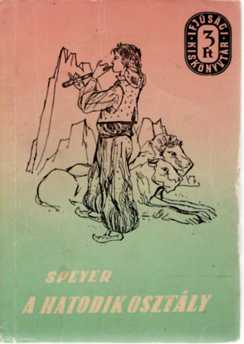 Wilhelm Speyer - A hatodik oszt�ly