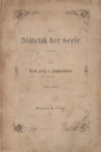 Ernst Freih von Feuchtersleben med. dr. - Zur Di�tetik der Seele
