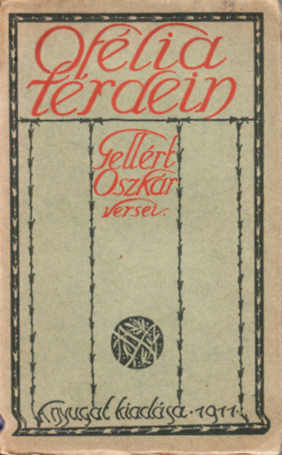 Gellrt Oszkr - Oflia trdein - Gellrt Oszkr versei (I.kiads)- Falus Elek ktstervvel