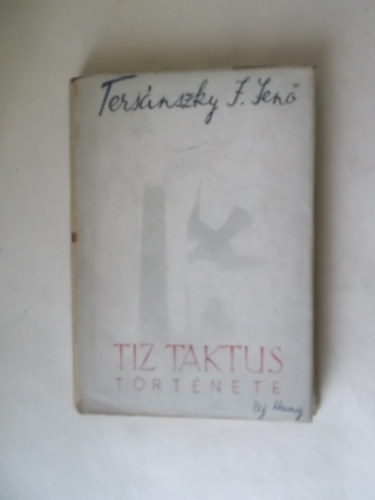 Ters�nszky J. Jen� - T�z taktus t�rt�nete (1. kiad�s) - 1943