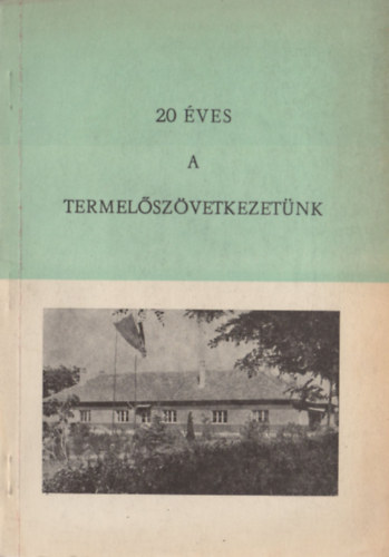 Torda Lajos (�ssze�ll.) - 20 �ves a termel�sz�vetkezet�nk