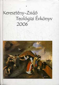 Szcsi Jzsef - Keresztny-Zsid Teolgiai vknyv 2006