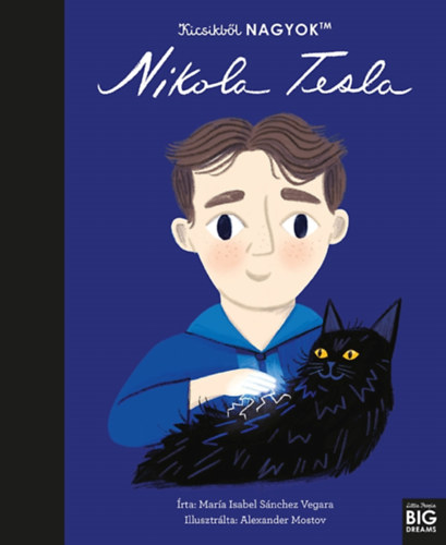 Mar�a Isabel Sanchez Vegara - Kicsikb�l NAGYOK - Nikola Tesla