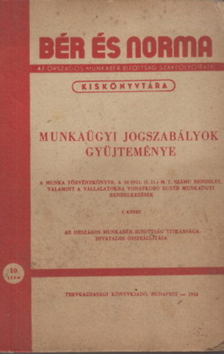 Br s norma- Munkagyi jogszablyok gyjtemnye - I. ltalnos jelleg jogszablyok