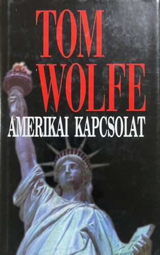 Tom Wolfe - Amerikai kapcsolat