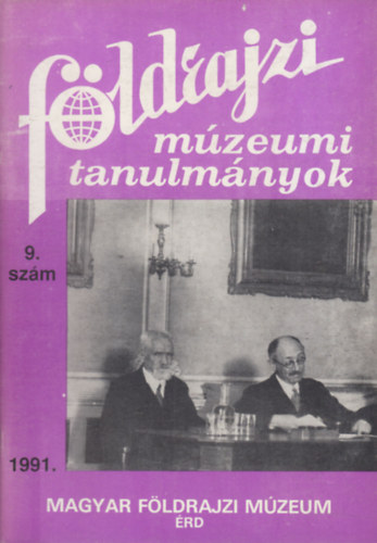 Dr. Balzs Dnes (szerk.) - Fldrajzi mzeumi tanulmnyok 1991/9. szm