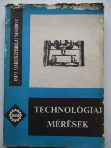 Tat�r J�zsef - TECHNOL�GIAI VIZSG�LATOK �S M�R�SEK