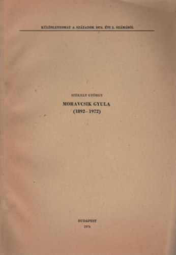 Sz�kely Gy�rgy - Moravcsik Gyula (1892-1972)