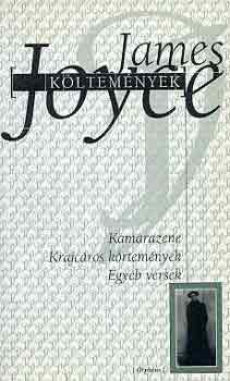 James Joyce - Költemények (Kamarazene-Krajcáros költemények-Egyéb versek)