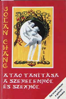 Jolan Chang - A tao tan�t�sa a szerelemr�l �s szexr�l