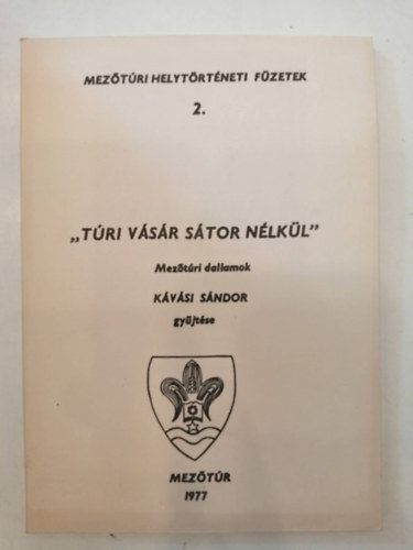 Kvsi Sndor - "Tri vsr stor nlkl" meztri dallamok